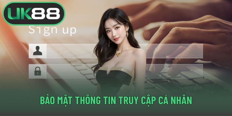 Bảo mật thông tin truy cập cá nhân