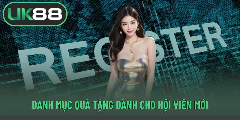 Danh mục quà tặng dành cho hội viên mới