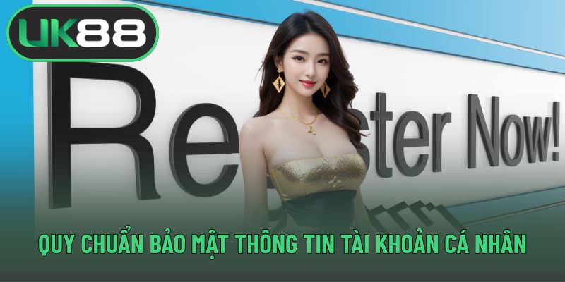 Quy chuẩn bảo mật thông tin tài khoản cá nhân